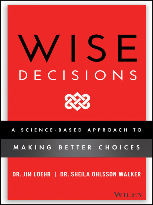 Title details for Wise Decisions by James E. Loehr - Available